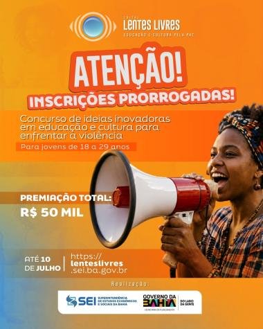 Concurso Lentes Livres tem inscrições prorrogadas até 10 de julho Card edital prorrogado reduzido20281292028229